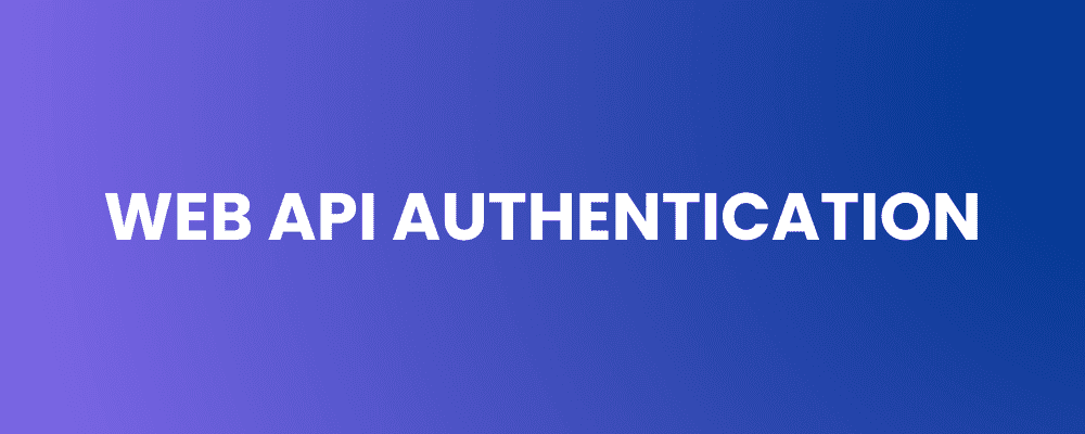 Web API Authentication